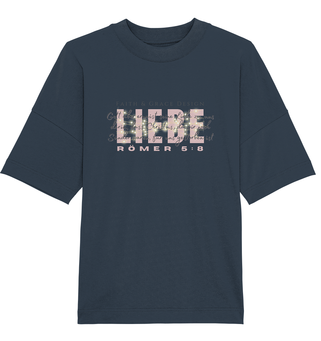Römer 5,8 ( Liebe ) - Organic Oversize Shirt
