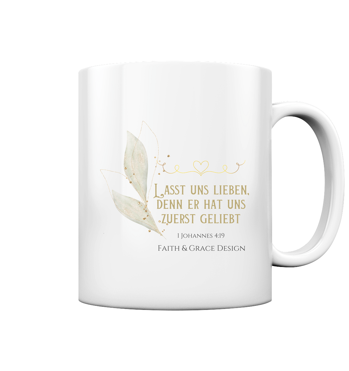Er hat uns zuerst geliebt - Tasse glossy