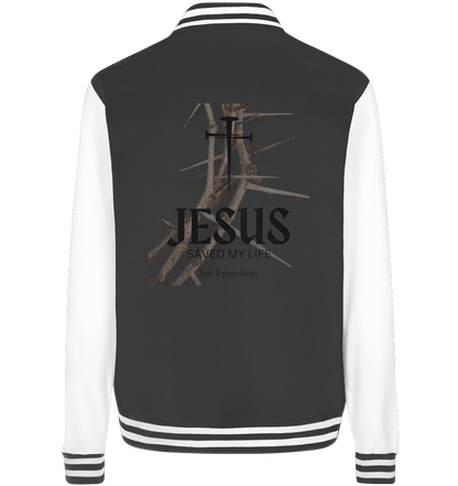 Jesus saved my Live  - College Jacket