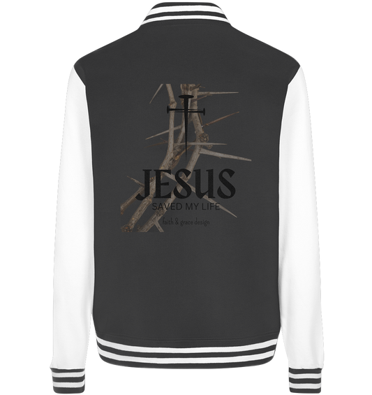 Jesus saved my Live  - College Jacket