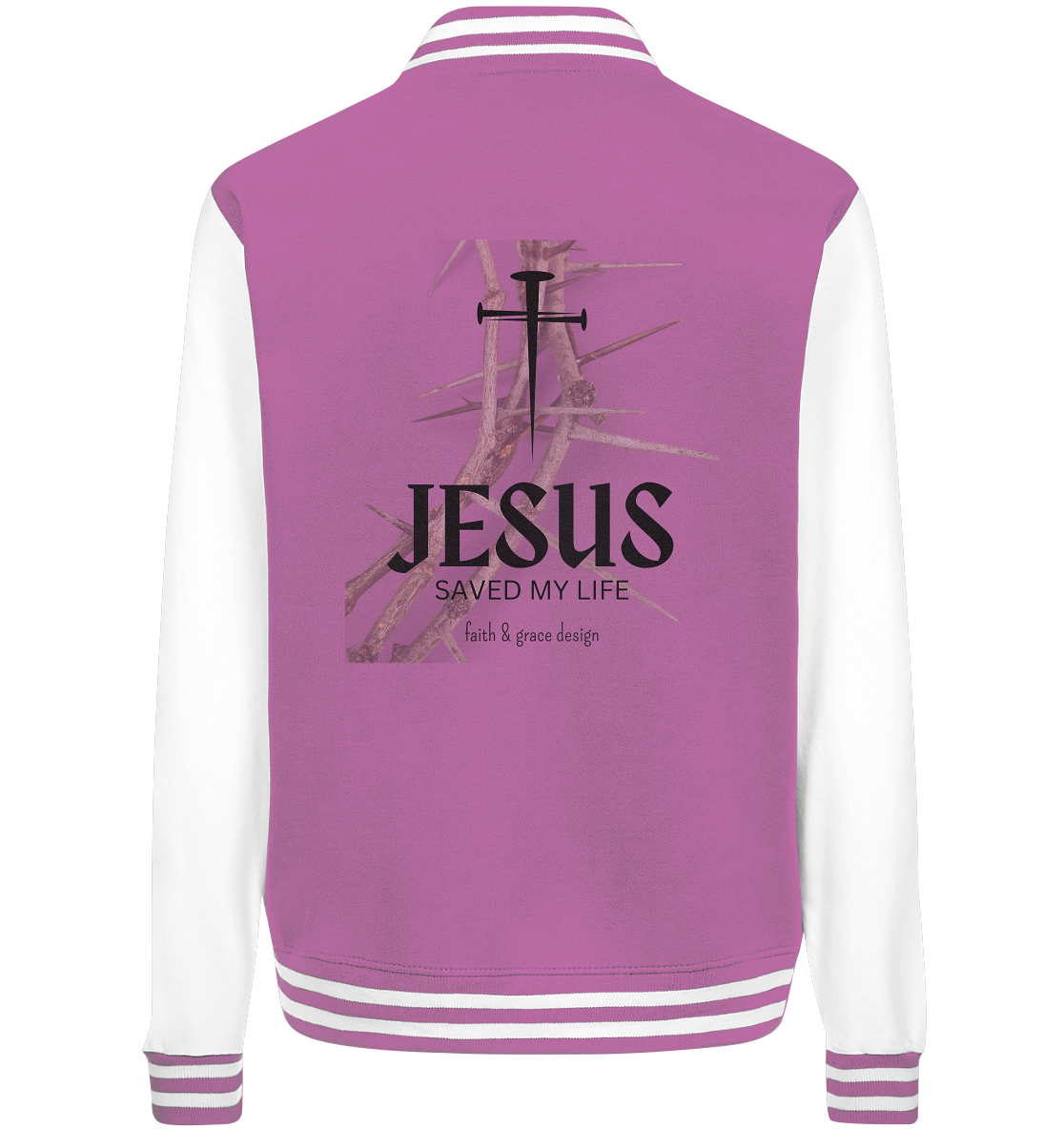 Jesus saved my Live  - College Jacket