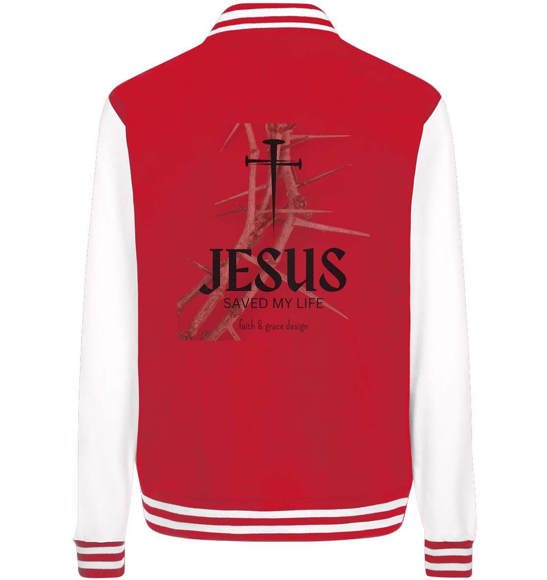 Jesus saved my Live  - College Jacket