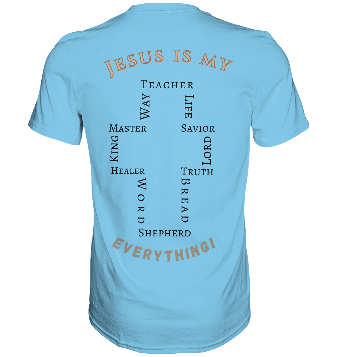 Jesus is my ........ - Premium Shirt