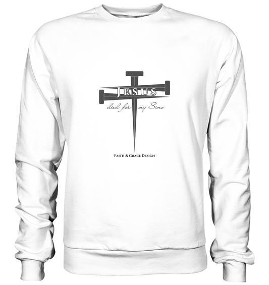 Jesus died for my Sins - Basic Sweatshirt