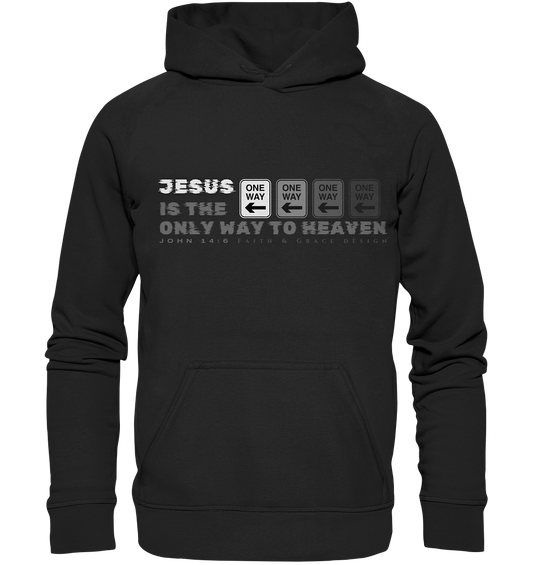 Jesus is the only Way to Heaven - Basic Unisex Hoodie
