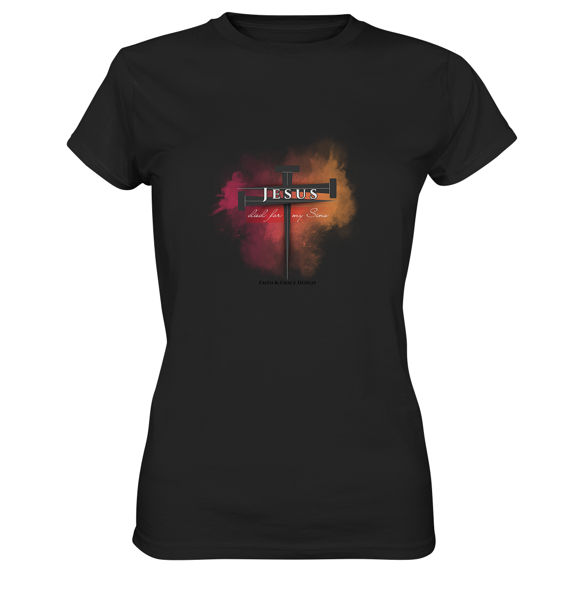 Jesus died for my Sins - Ladies Premium Shirt