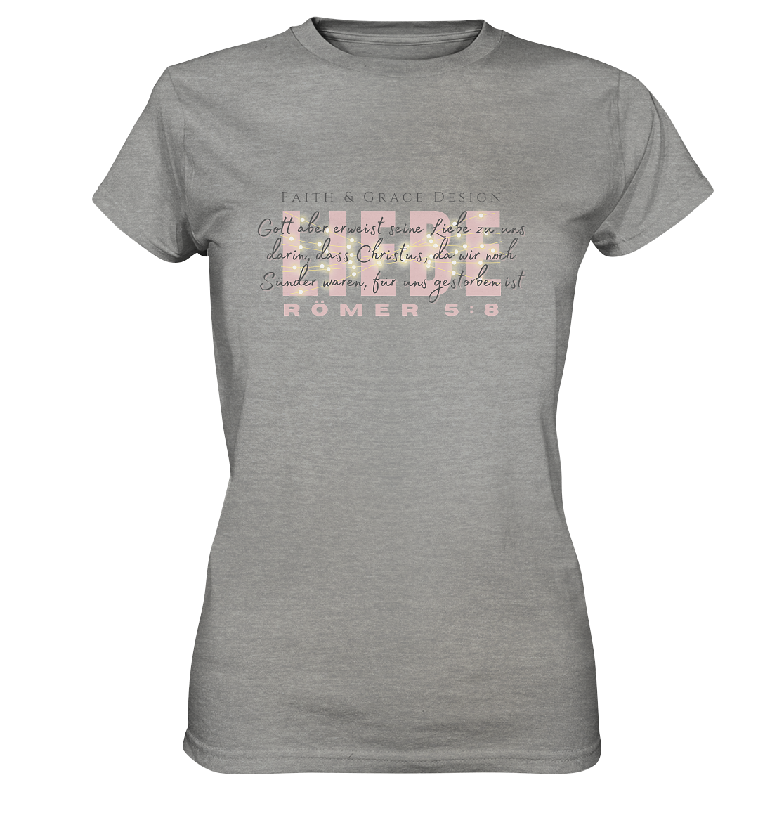 Römer 5,8 ( Liebe )  - Ladies Premium Shirt