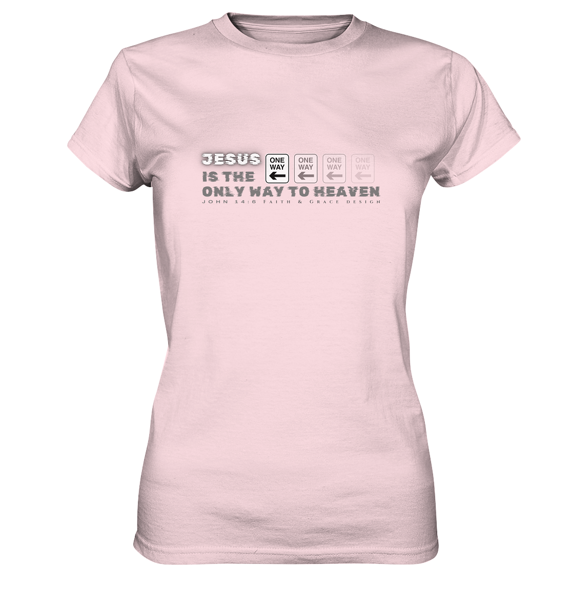 Jesus is the only way to Heaven - Ladies Premium Shirt