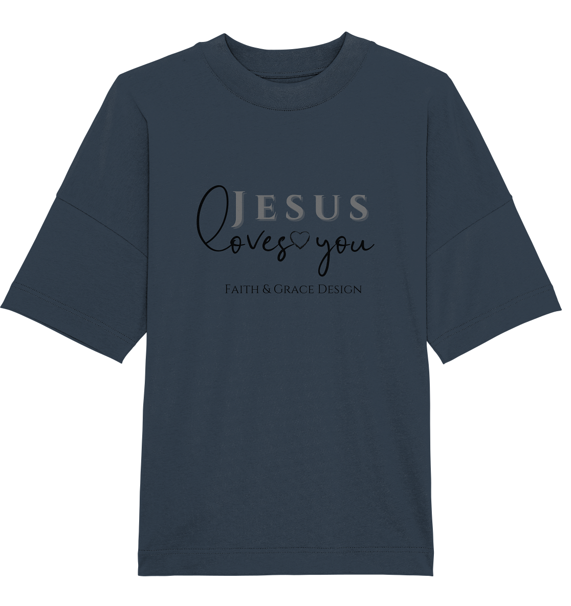 Jesus loves you - Organic Oversize Shirt