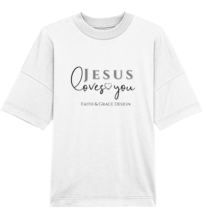 Jesus loves you - Organic Oversize Shirt