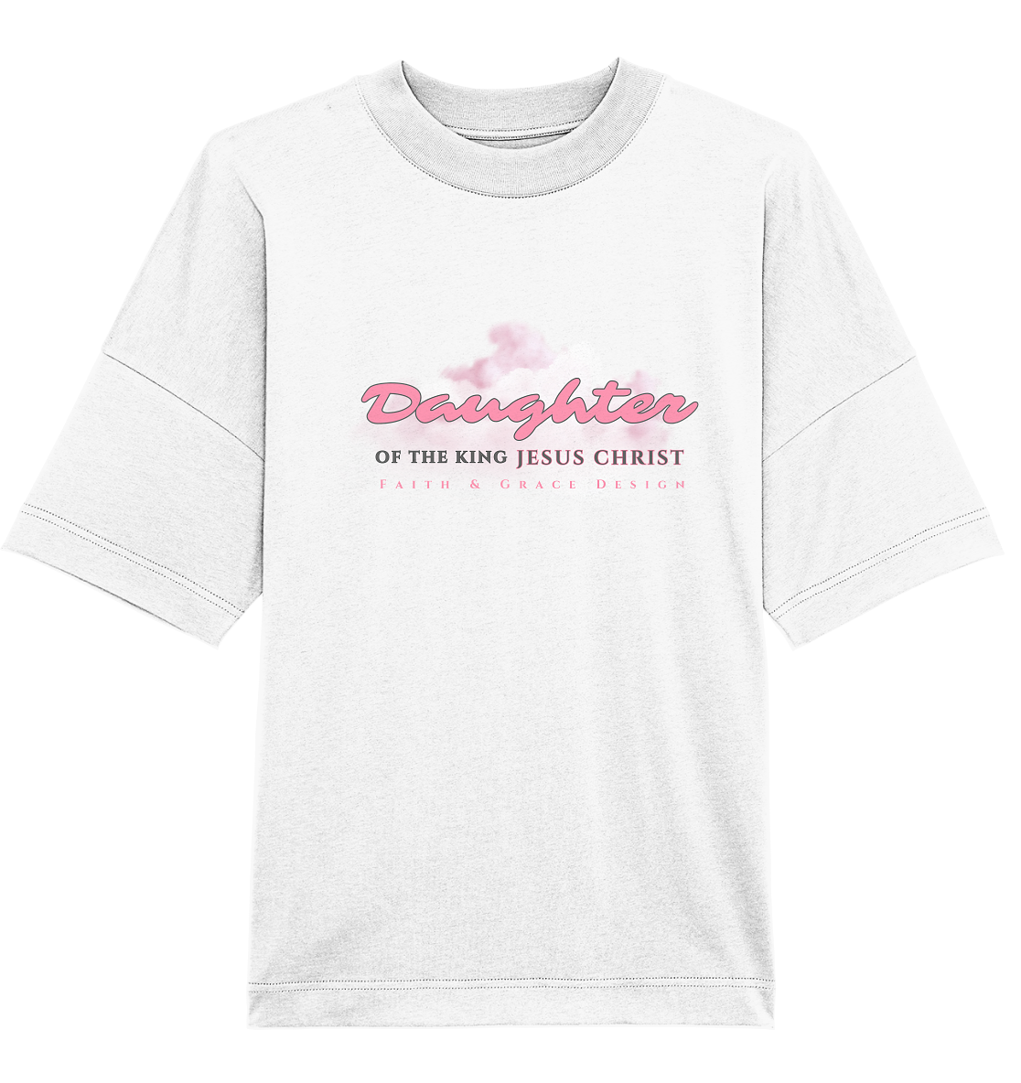 Daughter of the King - Organic Oversize Shirt