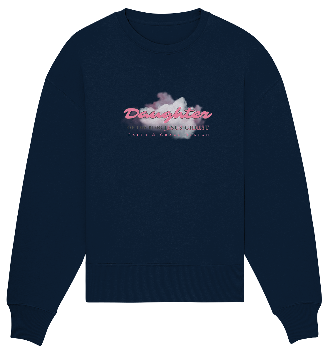 Daughter of the King - Organic Oversize Sweatshirt