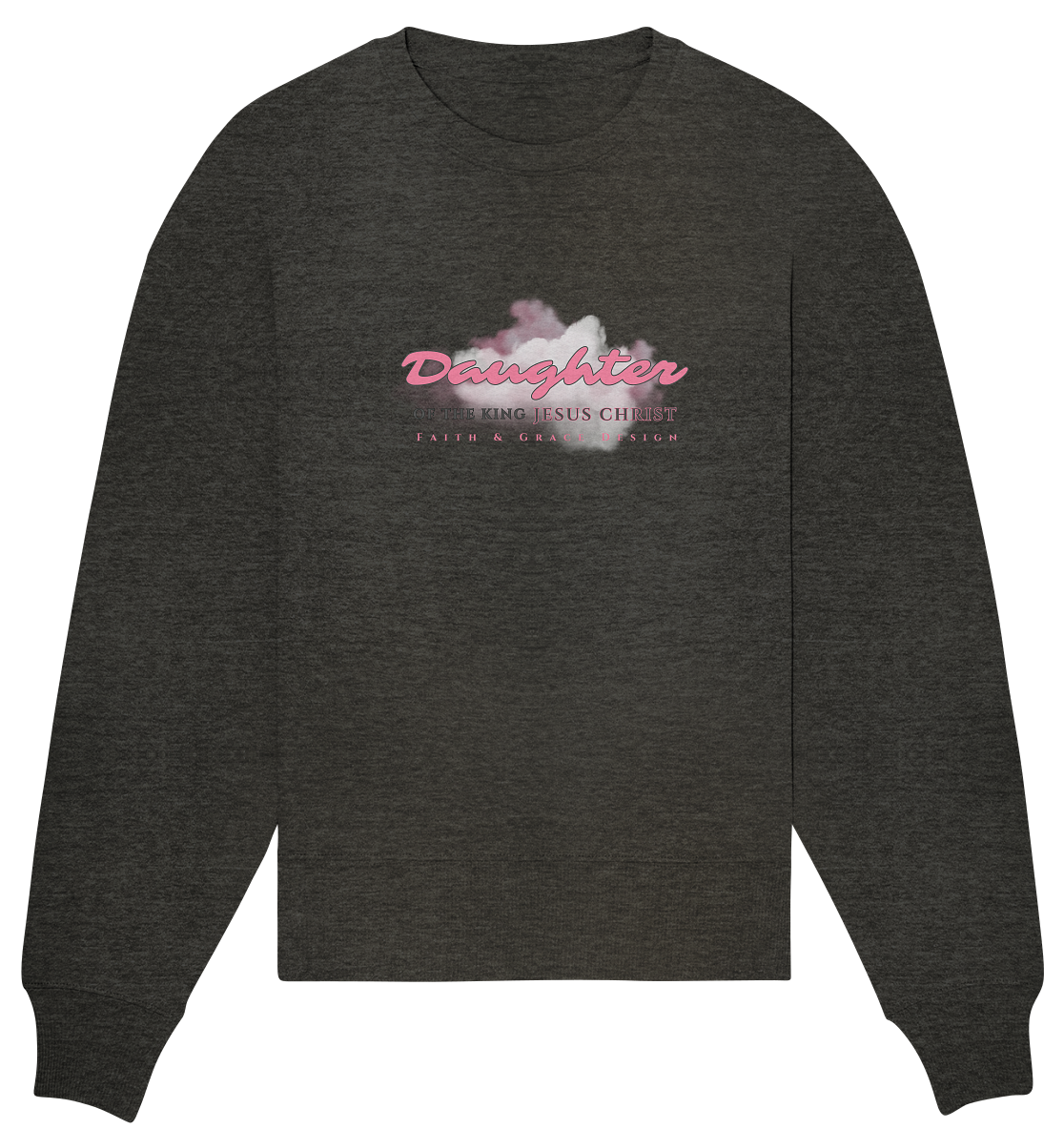 Daughter of the King - Organic Oversize Sweatshirt