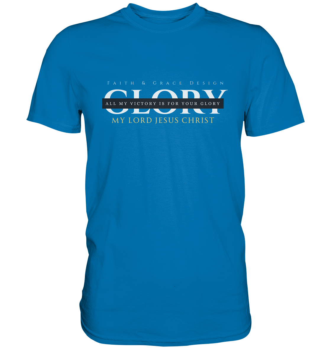 Glory - Premium Shirt