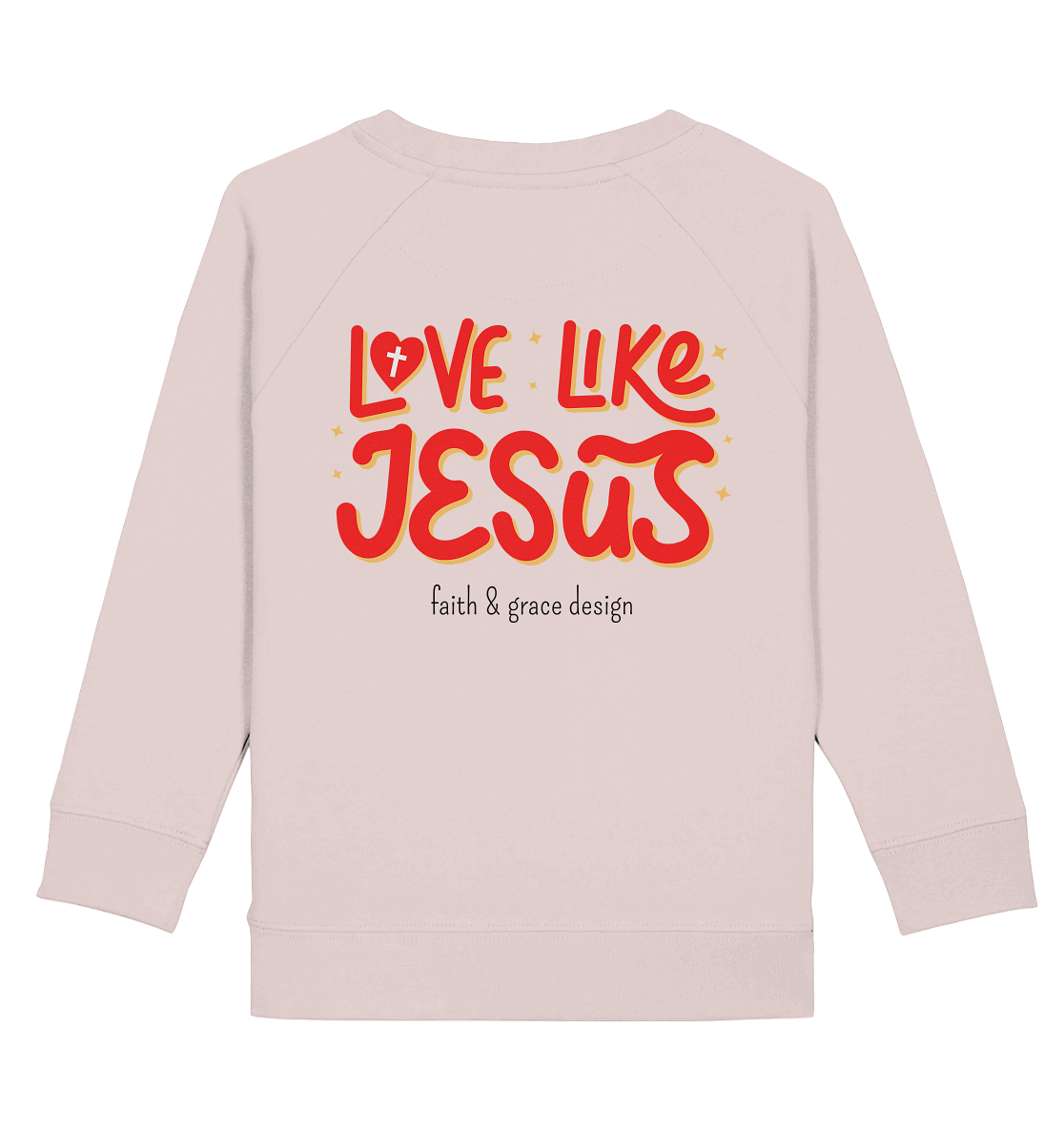 Love like Jesus kids - Kids Organic Sweatshirt