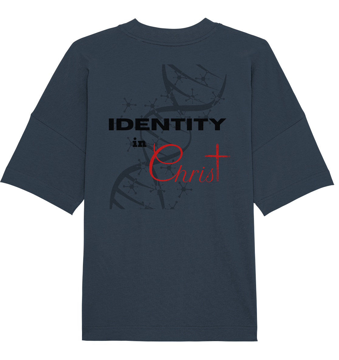 Identity in Christ - DNA  - Organic Oversize Shirt