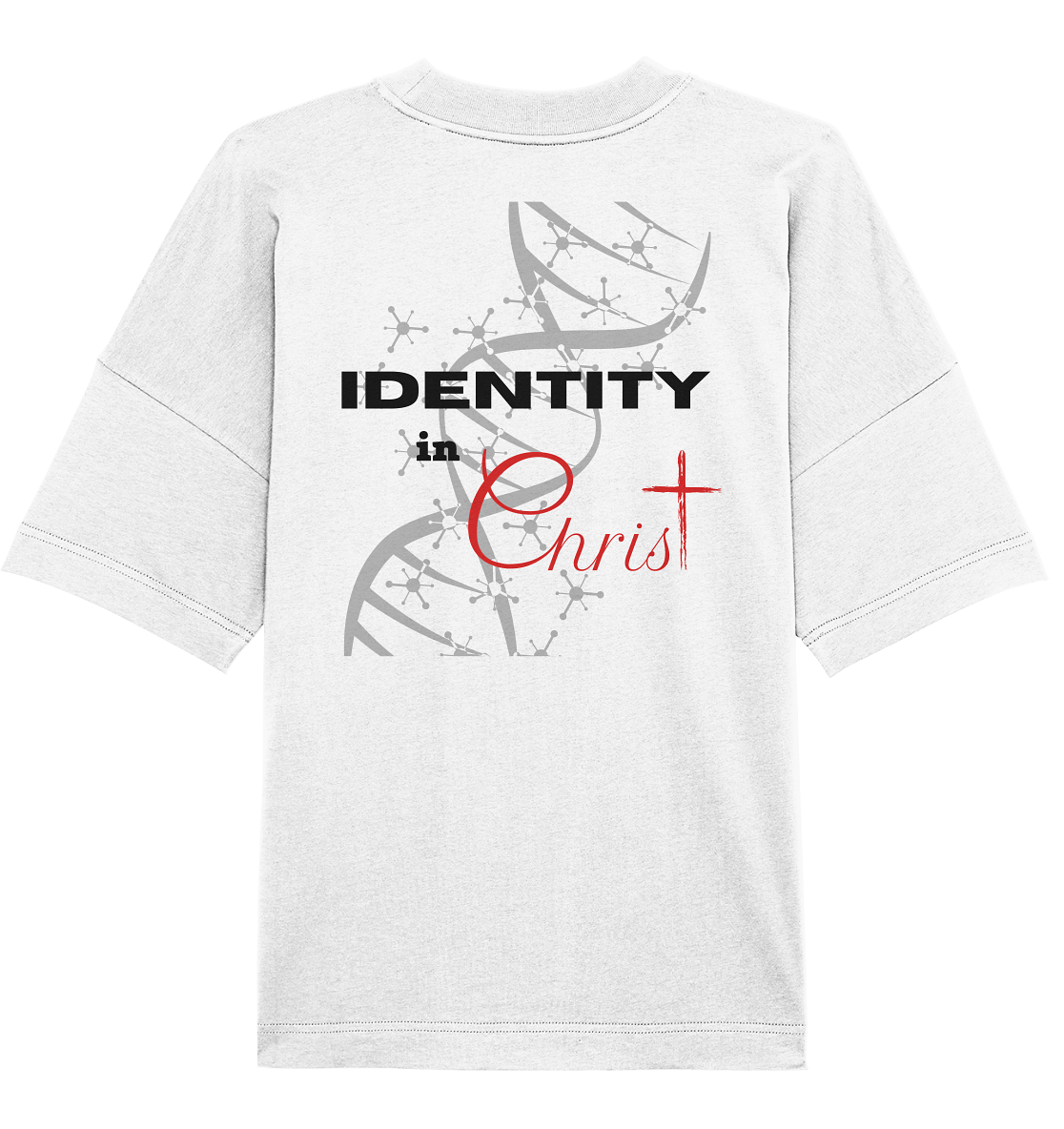 Identity in Christ - DNA  - Organic Oversize Shirt