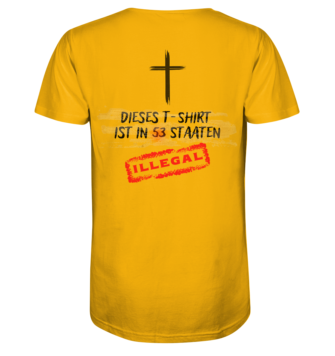 Illegal in 53 Staaten  - Organic Shirt