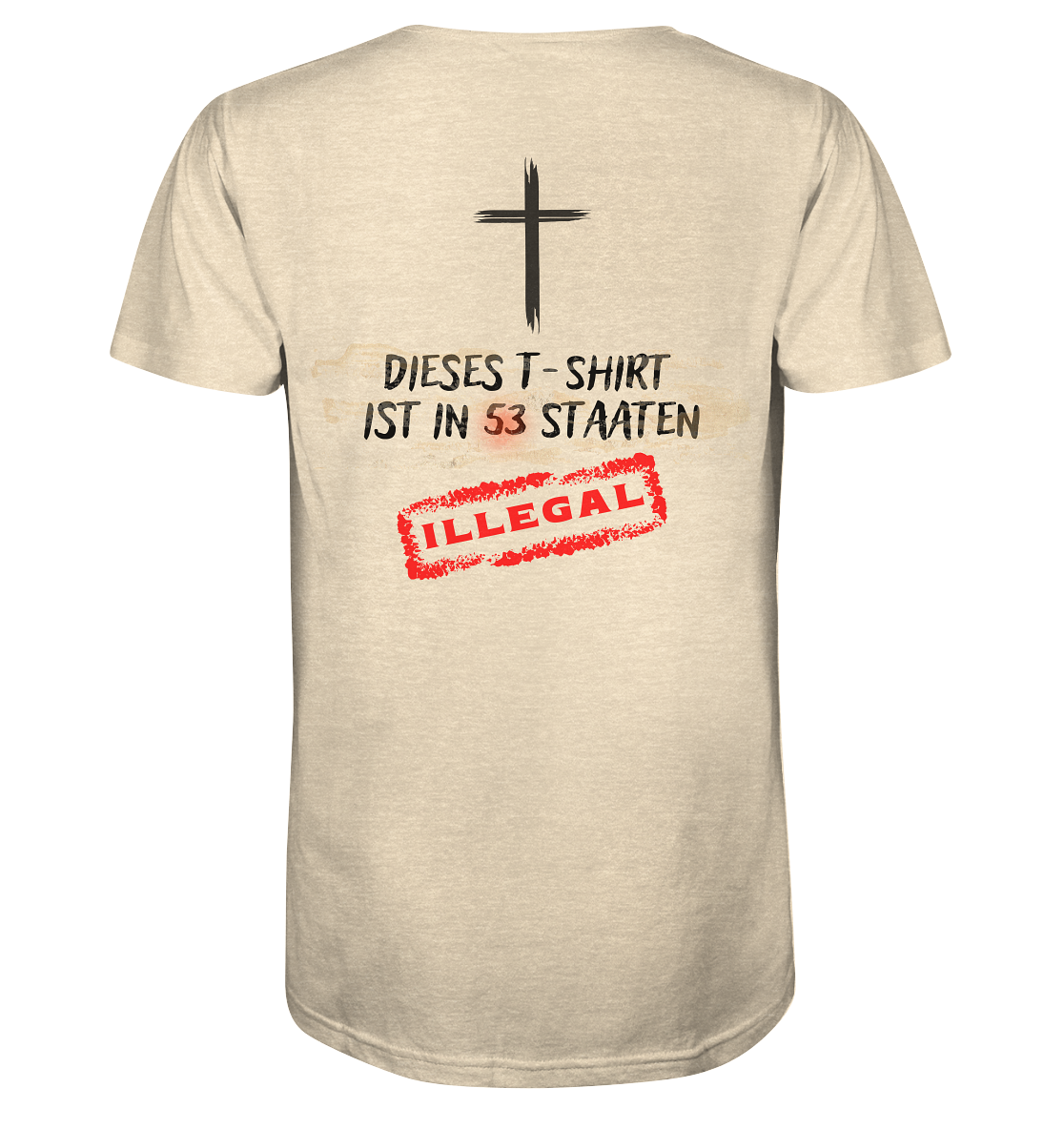 Illegal in 53 Staaten  - Organic Shirt