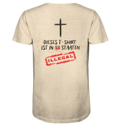 Illegal in 53 Staaten  - Organic Shirt