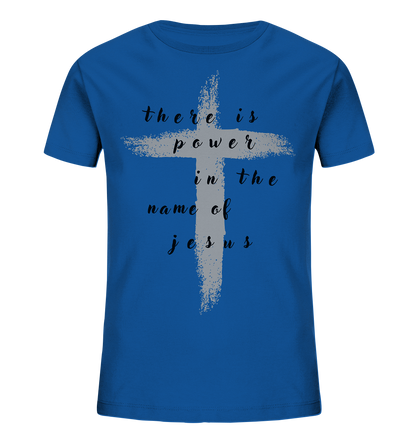 There is power in the name of jesus  - Kids Organic Shirt