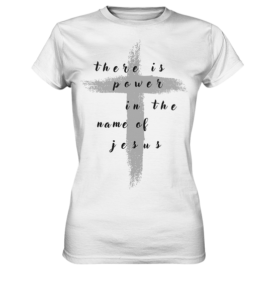 There is power in the name of jesus  - Ladies Premium Shirt