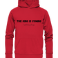 The King is.... - Organic Basic Hoodie