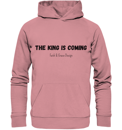 The King is.... - Organic Basic Hoodie