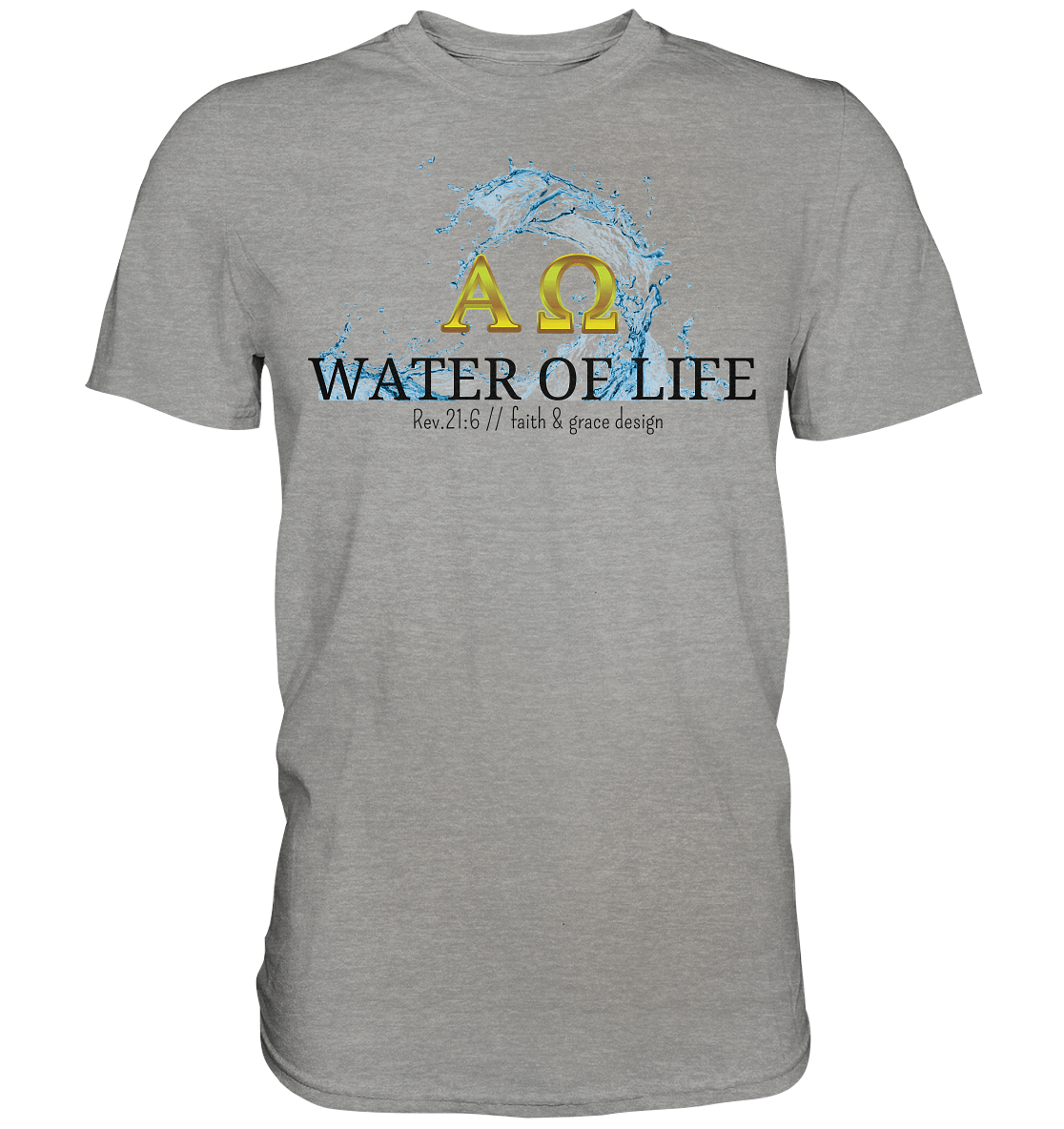 Water of life  - Premium Shirt